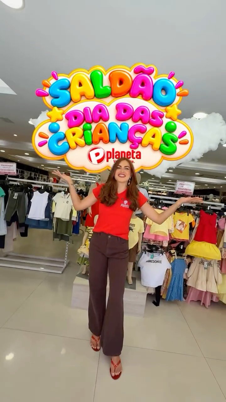 🎉 SALDÃO MÊS DAS CRIANÇAS NAS LOJAS PLANETA CONFECÇÕES! 🎉